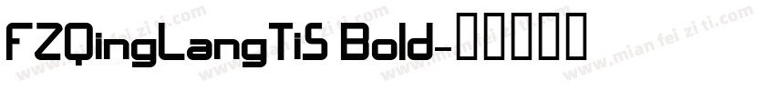 FZQingLangTiS Bold字体转换